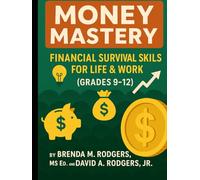 Money Mastery: Financial Survival Skills for Life & Work (Grades 9-12)