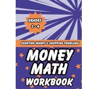 Money Math Workbook for Grades 3-4: Counting Money, Making Change & Real-World Shopping Problems - Essential Skills for 3rd & 4th Grade Students