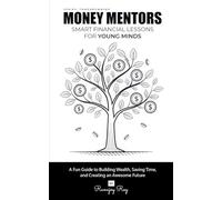 MONEY MENTORS: Smart Financial Lessons for Young Minds