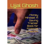 Money Mindset: A Saving Tracker Book for Financial Freedom