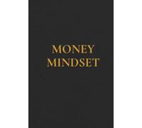 Money Mindset: A Simple Notebook for Goals, Ideas & Daily Thoughts
