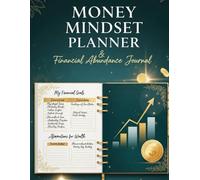 Money Mindset Planner & Financial Abundance Journal: 52-Week Goal Tracker, Budget Planner, and Wealth Building Workbook - 8.5" x 11"
