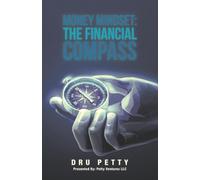 Money Mindset: The Financial Compass: The Scholastic Edition