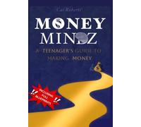 Money Mindz: A Teenager's Guide To Making Money