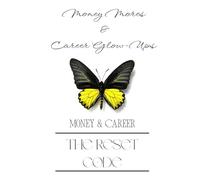 Money Mores & Career Glow-Ups: The Reset Code: Money & Career