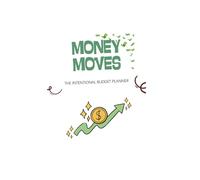 Money Moves: The Intentional Budget Planner