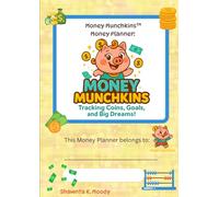 Money Munchkins Money Planner: Tracking Coins, Goals, and Big Dreams!