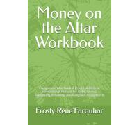 Money on the Altar Workbook: Companion Workbook A Practical Biblical Stewardship Manual for Debt, Giving, Budgeting, Recovery, and Kingdom Assignment