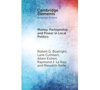 Money, Partisanship and Power in Local Politics