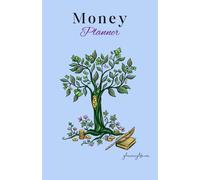 Money Planner: A Financial Wellness Journal for Creating Wealth, Managing Money, and Designing Your Best Life