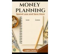 Money Planning: Spend Less and Save More