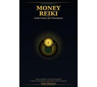 MONEY REIKI: Guida pratica per principianti