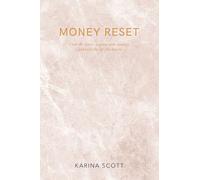 Money Reset: Clear the clutter. Organise your finances. Build the life you deserve.