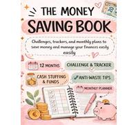 MONEY SAVING BOOK: Challenges, trackers, and monthly plans to easily save and manage your money. Cash stuffing system.