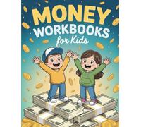 Money Skills for Kids: Learn How to Save, Spend, Donate & Budget: Fun and Educational Activities to Teach Kids About Saving, Spending, Budgeting, and Financial Responsibility