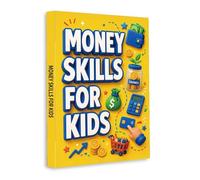 Money Skills for Kids - Learn Saving, Spending, Budgeting and Smart Money Habits
