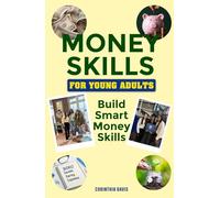 Money Skills For Young Adults: Build Smart Money Skills