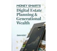 Money Smarts: Digital Estate Planning and Generational Wealth