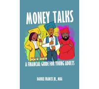 Money Talks: A Financial Guide for Young Adults
