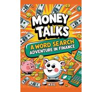 Money Talks: A Word Search Adventure in Finance: From Cents to Sense - A Financial Word Hunt