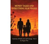 MONEY TALKS AND EVERYTHING ELSE WALKS
