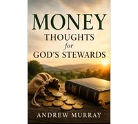 Money: Thoughts for God's Stewards