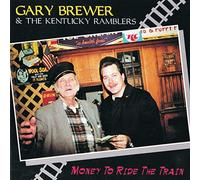 Gary Brewer & The Kentucky Ramblers Money to Ride the Train (CD) Album