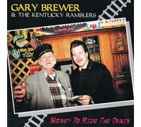 Gary Brewer & The Kentucky Ramblers Money to Ride the Train (CD) Album