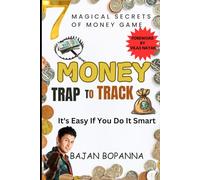 MONEY Trap to Track: 7 Magical Secrets of Money Game: Its Easy If You Do It Smart