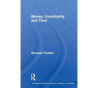 Money, Uncertainty and Time