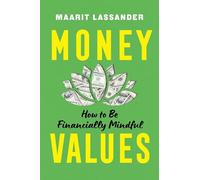Money Values: How to Be Financially Mindful