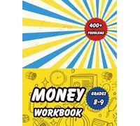 Money Workbook for Grades 8-9: Master Everyday Money Math: Financial Word Problems for Middle School Students