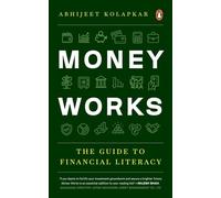 Money Works: The Guide to Financial Literacy