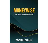 Moneywise: Plan Smart. Invest Wise. Live Free