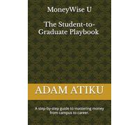 MoneyWise U: The Student-to-Graduate Playbook