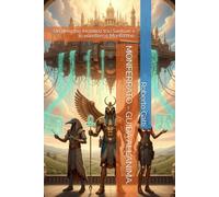 MONFERRATO - GUIDA ALL'ANIMA.: Un percorso Iniziatico tra i Santuari e le eccellenze Monferrine.