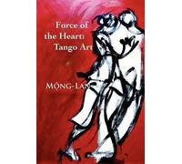 Mong-Lan Force of the Heart (Tascabile)