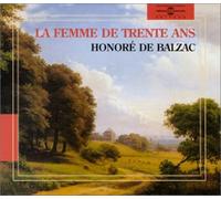 Monge, Pascal - Honore De Balzac-La Femme De Trente Ans