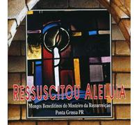 Monges Do Mosteiro Ressureicao - Ressucitou Aleluia