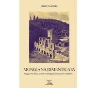 MONGIANA DIMENTICATA - Viaggio tra storia, società e divulgazione musicale Calabrese