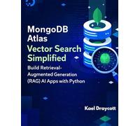 MongoDB Atlas Vector Search Simplified: Build Retrieval-Augmented Generation (RAG) AI Apps with Python