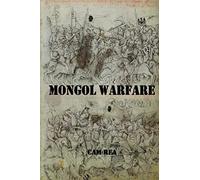 Mongol Warfare: Strategy, Tactics, Logistics, and More!