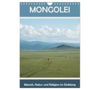 Mongolei - Mensch, Natur und Religion im Einklang (Wandkalender 2026 DIN A4 hoch), CALVENDO Monatskalender: Der nomadische Minimalismus