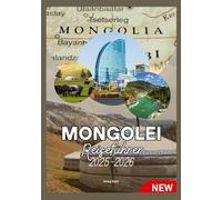 MONGOLEI REISEFÜHRER 2025-2026