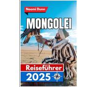 Mongolei Reiseführer 2025: Erleben Sie zeitlose Landschaften, ein reiches Erbe und authentische Aromen im Grünen Herzen Italiens