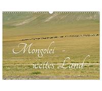 Mongolei - weites Land (Wandkalender 2026 DIN A3 quer), CALVENDO Monatskalender: Der Kalender zeihgt ein fernes, naturbelassenes Land mit seinen weiten Steppen, Seen und der Gobi