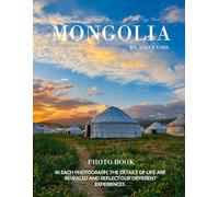 Mongolia: 40 Cool Pictures That Create An Idea For You About Mongolia- Perfect Gift for tourism & travel lovers.....Relaxing & Meditation.