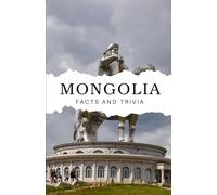 Mongolia Facts and Trivia