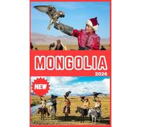 MONGOLIA GUÍA DE VIAJES 2026