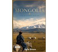 MONGOLIA TRAVEL GUIDE 2026